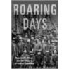 Roaring Days door Jeremy Mouat