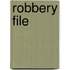 Robbery File