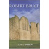 Robert Bruce by G.W.S. Barrow