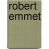 Robert Emmet by Michael James Whitty