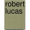 Robert Lucas by John Carl Parish