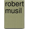 Robert Musil door Tim Mehigan
