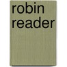 Robin Reader door Minnie Theresa Varney