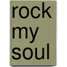 Rock My Soul door Bernd Beuscher