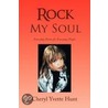 Rock My Soul door Cheryl Yvette Hunt