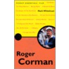 Roger Corman door Mark Whitehead