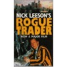 Rogue Trader by Nick Leeson