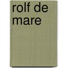 Rolf De Mare by Erik Naslund