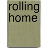 Rolling Home by Allan Bennett