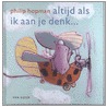 Altijd als ik aan jou denk by Philip Hopman