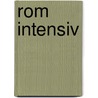 Rom intensiv door Feridun Zaimoglu