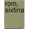 Rom, Sixtina by Thomas Vogel