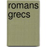 Romans Grecs by Longos
