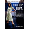 Rooftop Diva by D.T. Pollard