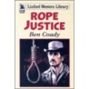Rope Justice by Ben Coady