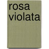 Rosa Violata door Gaby Memenga