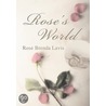 Rose's World door Rose Brenda Lavis