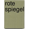 Rote Spiegel door Eberhard Rebohle
