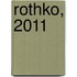 Rothko, 2011