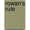 Rowan's Rule door Rupert Shortt
