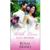 Royal Brides by Lucy Monroe