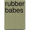 Rubber Babes door Gerald Everett Jones