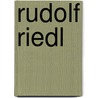 Rudolf Riedl by Othmar Parteli