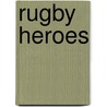 Rugby Heroes door Onbekend