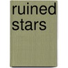 Ruined Stars by R.M. Vaughn