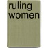 Ruling Women