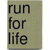 Run For Life door Sam Murphy