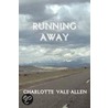 Running Away door Charlotte Vale Allen