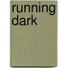 Running Dark door Joseph Heywood
