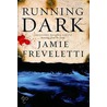 Running Dark door Jamie Freveletti