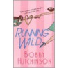 Running Wild by Bobby Hutchinson