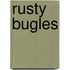 Rusty Bugles