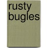 Rusty Bugles door Sumner Locke Elliott
