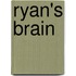 Ryan's Brain