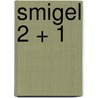 Smigel 2 + 1 by Fuchskind