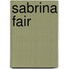 Sabrina Fair door Samuel Taylor