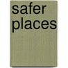 Safer Places door Home Office