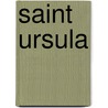 Saint Ursula door Miriam T. Timpledon