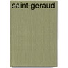 Saint-Geraud door Miriam T. Timpledon