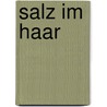 Salz im Haar by Avi