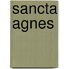 Sancta Agnes by Karl Bartsch