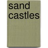 Sand Castles door Paul R. Gross