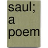 Saul; A Poem door William Sotheby