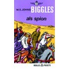 Biggles als spion door W.E. Johns