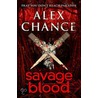 Savage Blood by Alex Chance