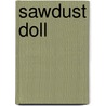 Sawdust Doll door Reginald De Koven